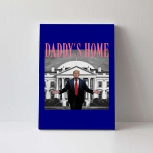 Funny Trump Pink Daddys Home Trump 2024 Gift Canvas