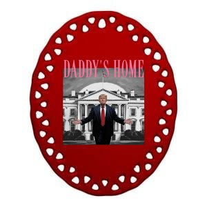 Funny Trump Pink Daddys Home Trump 2024 Gift Ceramic Oval Ornament