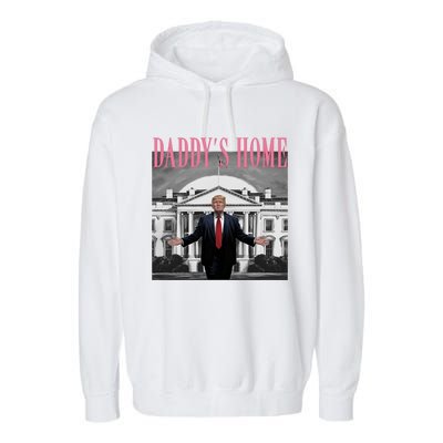 Funny Trump Pink Daddys Home Trump 2024 Gift Garment-Dyed Fleece Hoodie