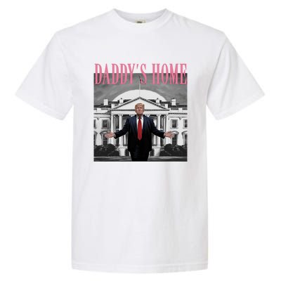 Funny Trump Pink Daddys Home Trump 2024 Gift Garment-Dyed Heavyweight T-Shirt