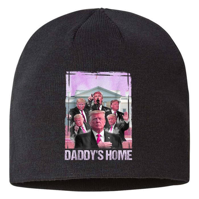 Funny Trump Pink Daddys Home Trump 2024 Sustainable Beanie