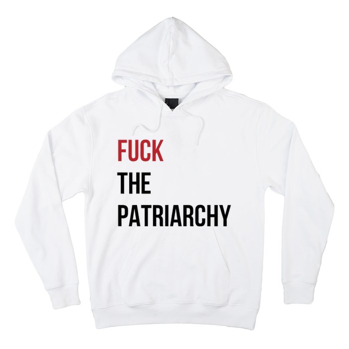 Fuck The Patriarchy Feminine Rage Festival Outfit Hoodie