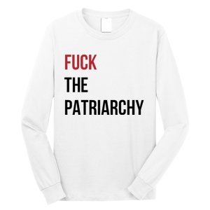 Fuck The Patriarchy Feminine Rage Festival Outfit Long Sleeve Shirt