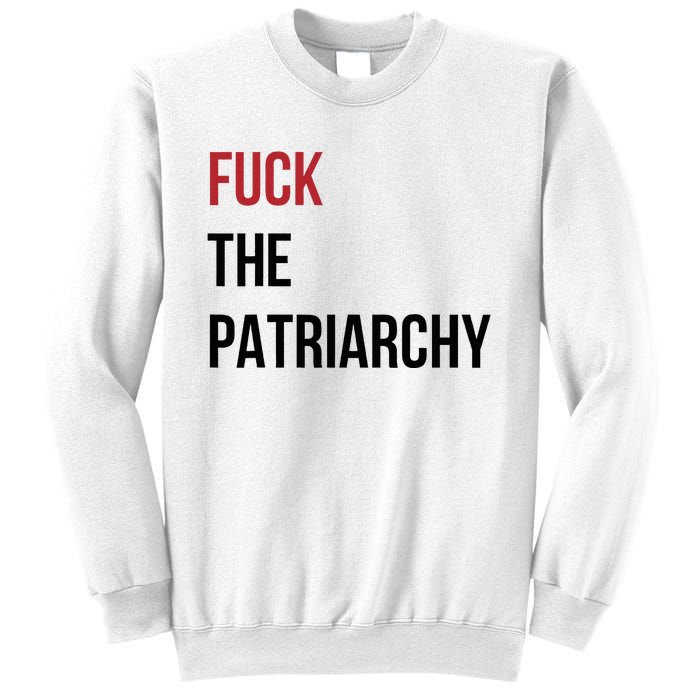 Fuck The Patriarchy Feminine Rage Festival Outfit Sweatshirt