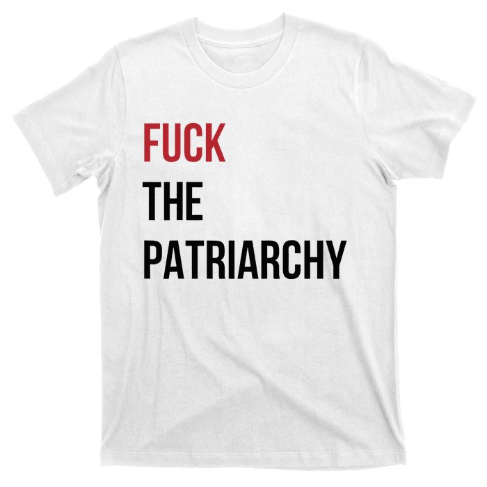 Fuck The Patriarchy Feminine Rage Festival Outfit T-Shirt