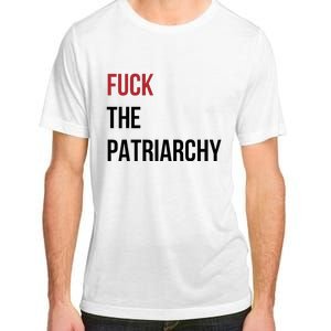 Fuck The Patriarchy Feminine Rage Festival Outfit Adult ChromaSoft Performance T-Shirt