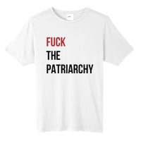 Fuck The Patriarchy Feminine Rage Festival Outfit Tall Fusion ChromaSoft Performance T-Shirt