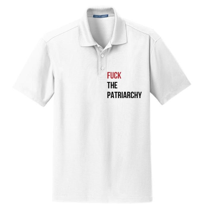 Fuck The Patriarchy Feminine Rage Festival Outfit Dry Zone Grid Polo