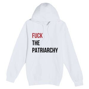 Fuck The Patriarchy Feminine Rage Festival Outfit Premium Pullover Hoodie