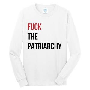 Fuck The Patriarchy Feminine Rage Festival Outfit Tall Long Sleeve T-Shirt