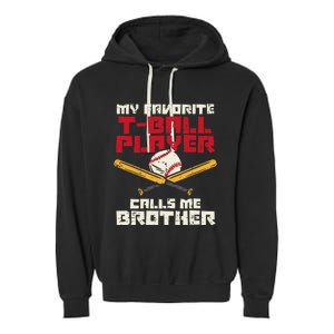 Favorite Tball Player Brother Baseball Family Garment-Dyed Fleece Hoodie