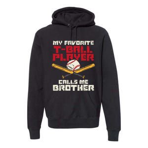 Favorite Tball Player Brother Baseball Family Premium Hoodie