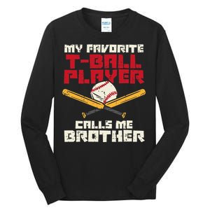 Favorite Tball Player Brother Baseball Family Tall Long Sleeve T-Shirt