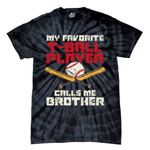 Favorite Tball Player Brother Baseball Family Tie-Dye T-Shirt