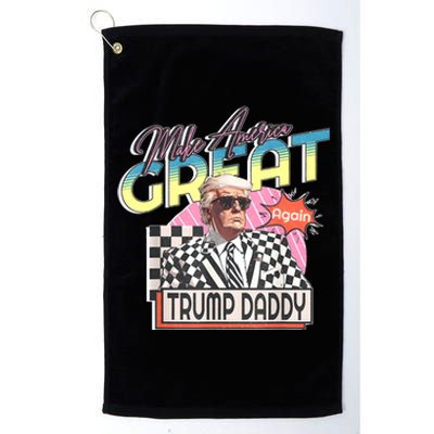 Funny Trump Pink Daddys Home Trump 2024 Take America Back Platinum Collection Golf Towel