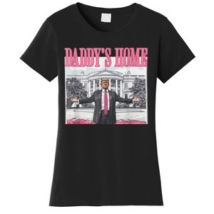 Funny Trump Pink Daddys Home  Trump 2024 Women's T-Shirt