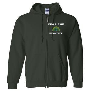 Fear The PEACOCK PEACOCKS Full Zip Hoodie