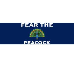 Fear The PEACOCK PEACOCKS Bumper Sticker