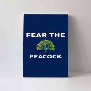 Fear The PEACOCK PEACOCKS Canvas