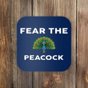 Fear The PEACOCK PEACOCKS Coaster