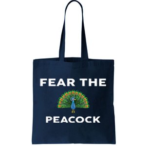 Fear The PEACOCK PEACOCKS Tote Bag