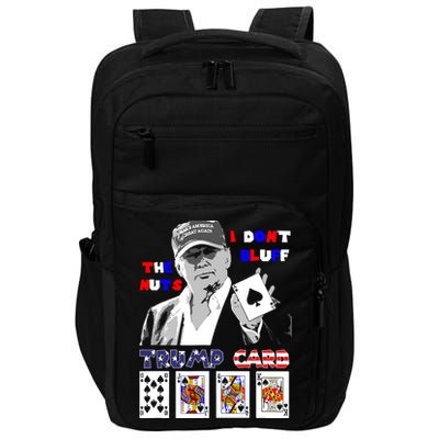 Funny Trump Poker I Dont Bluff The Nuts Ace President Impact Tech Backpack