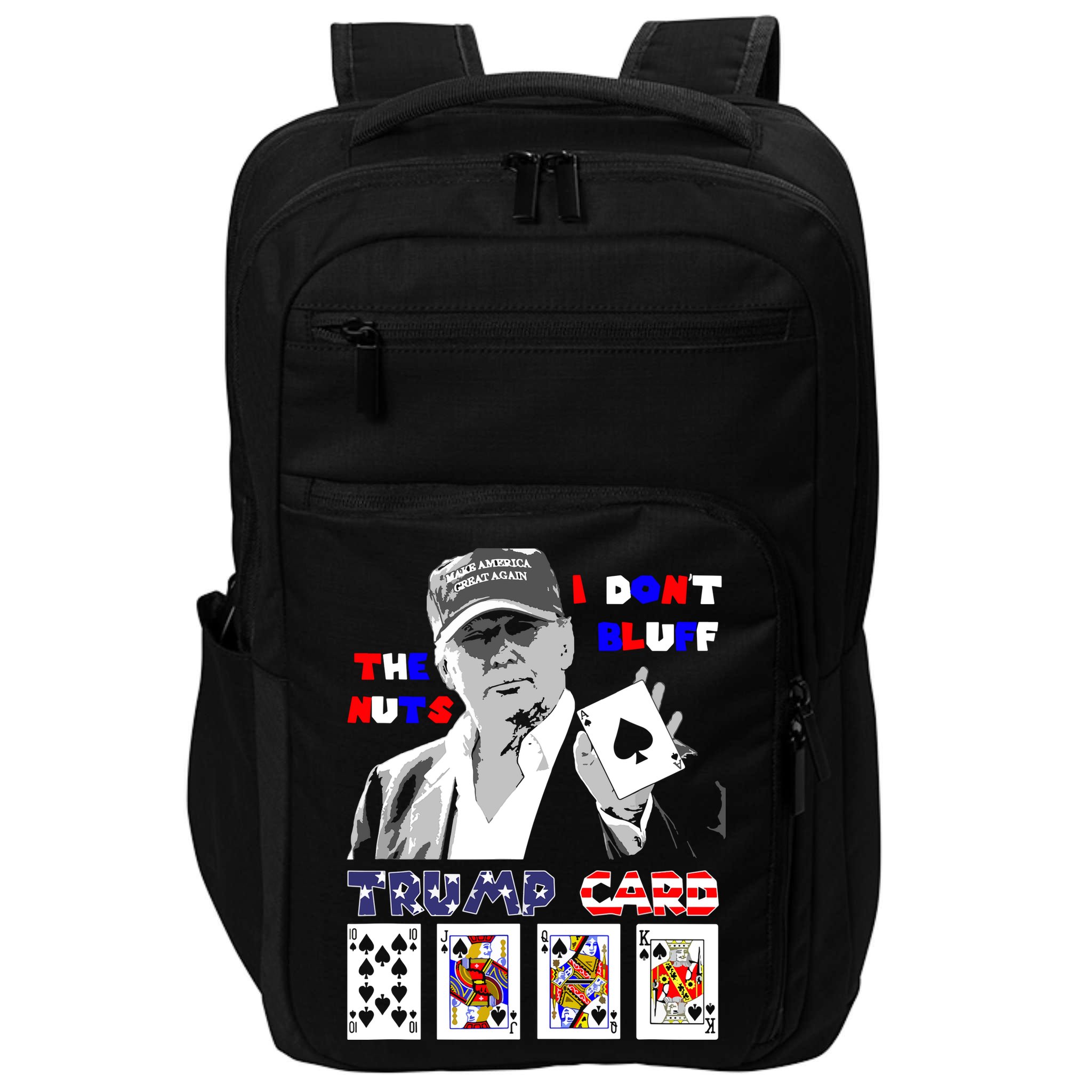 Funny Trump Poker I Dont Bluff The Nuts Ace President Impact Tech Backpack
