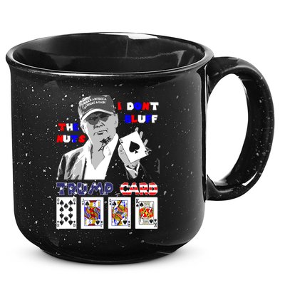 Funny Trump Poker I Dont Bluff The Nuts Ace President 15oz Campfire Ceramic Mug