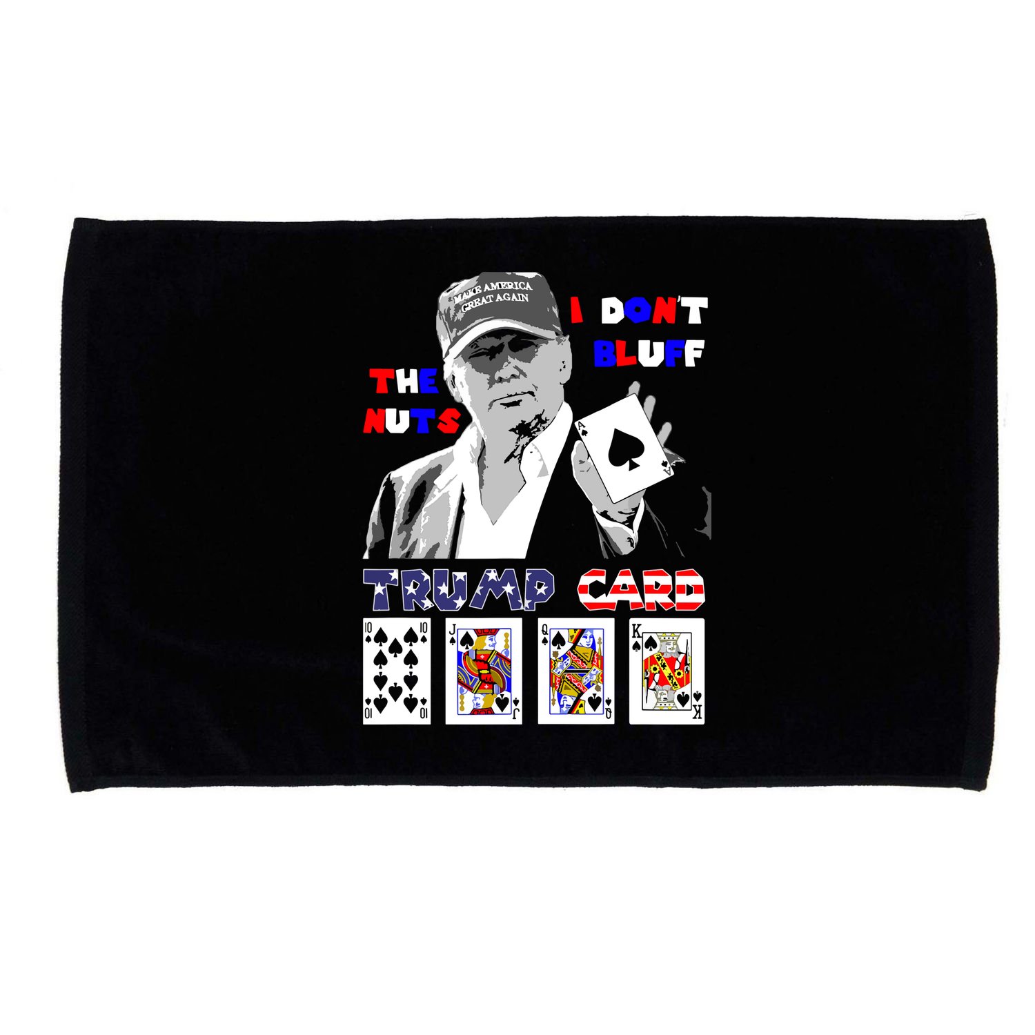 Funny Trump Poker I Dont Bluff The Nuts Ace President Microfiber Hand Towel