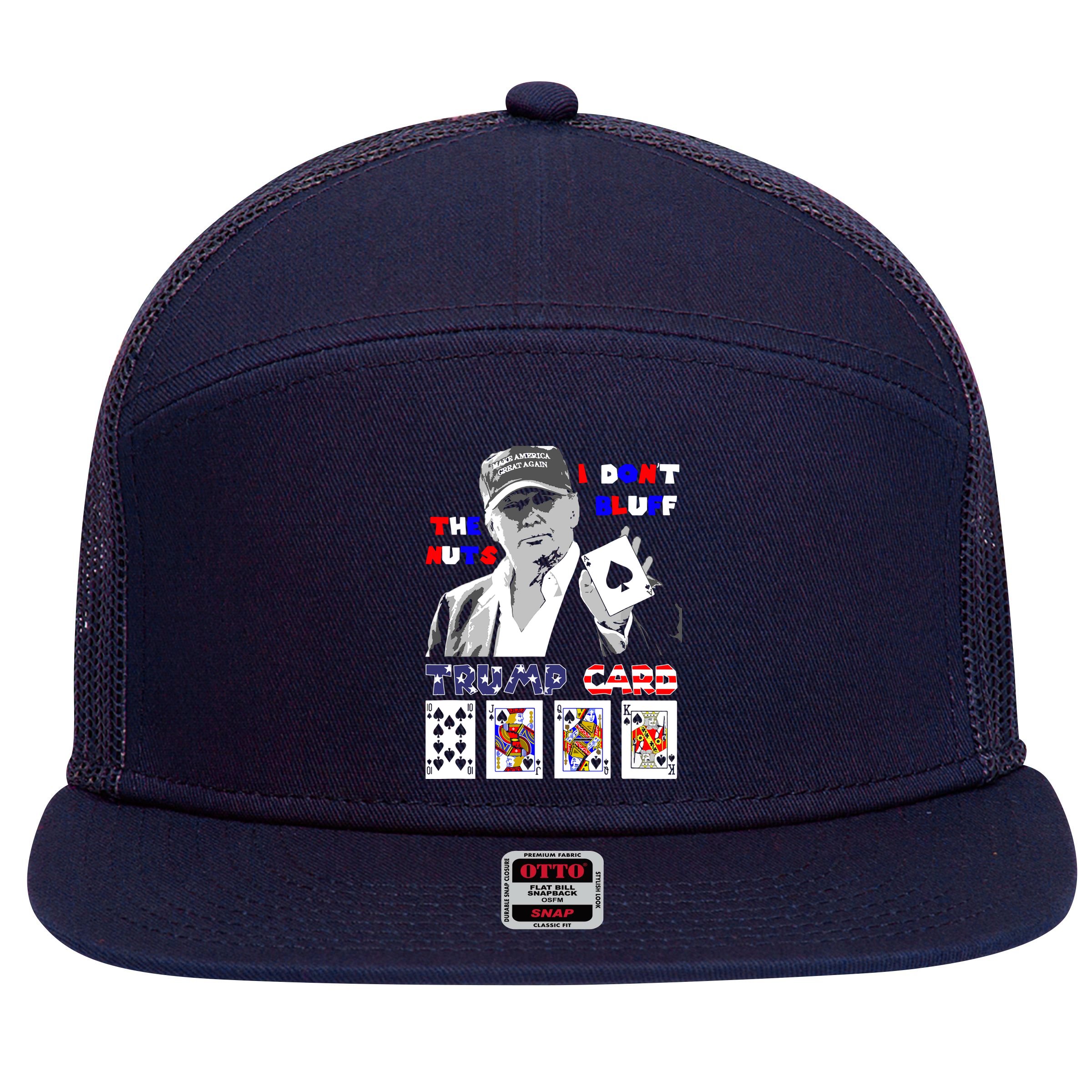 Funny Trump Poker I Dont Bluff The Nuts Ace President 7 Panel Mesh Trucker Snapback Hat