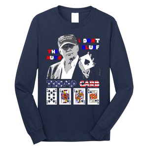 Funny Trump Poker I Dont Bluff The Nuts Ace President Long Sleeve Shirt