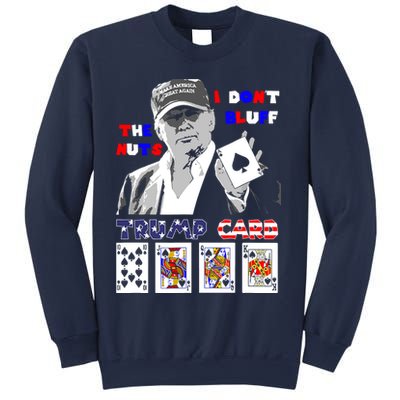 Funny Trump Poker I Dont Bluff The Nuts Ace President Sweatshirt
