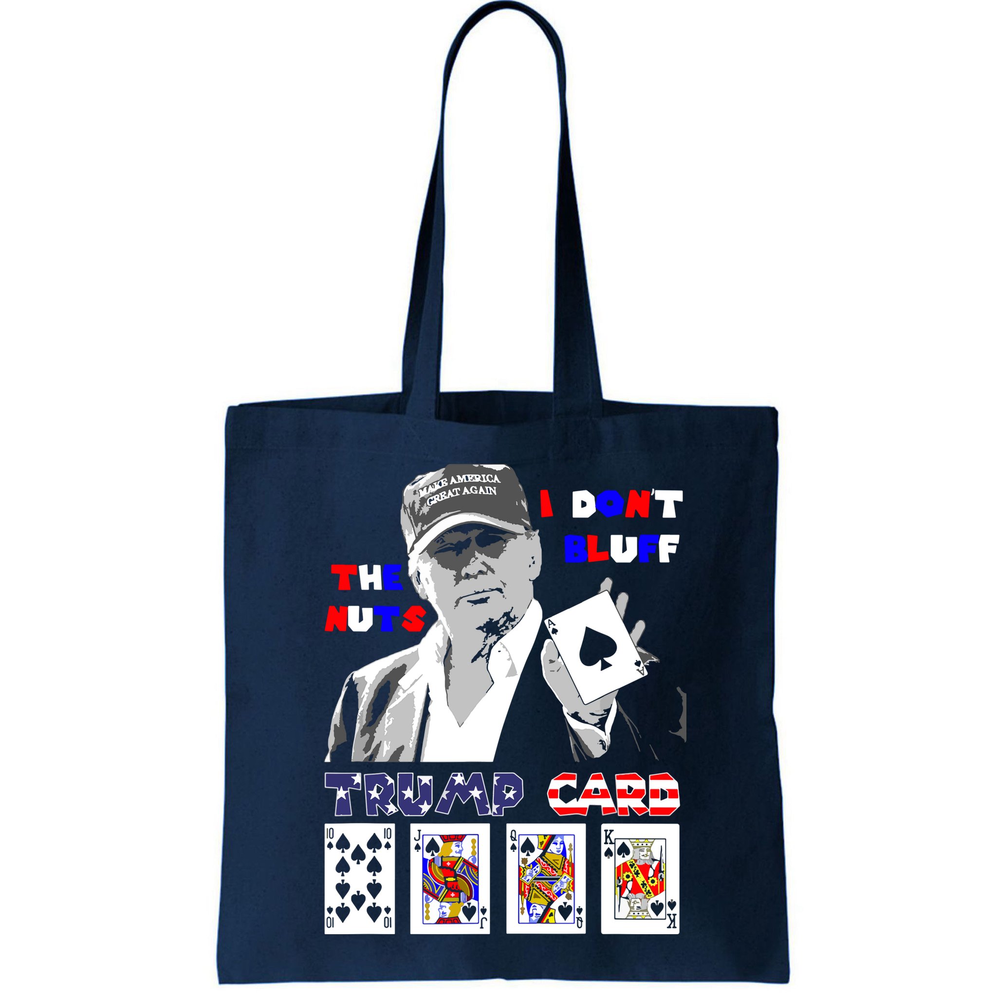 Funny Trump Poker I Dont Bluff The Nuts Ace President Bag