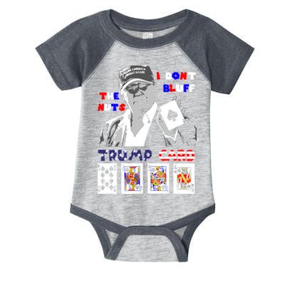 Funny Trump Poker I Dont Bluff The Nuts Ace President Infant Baby Jersey Bodysuit