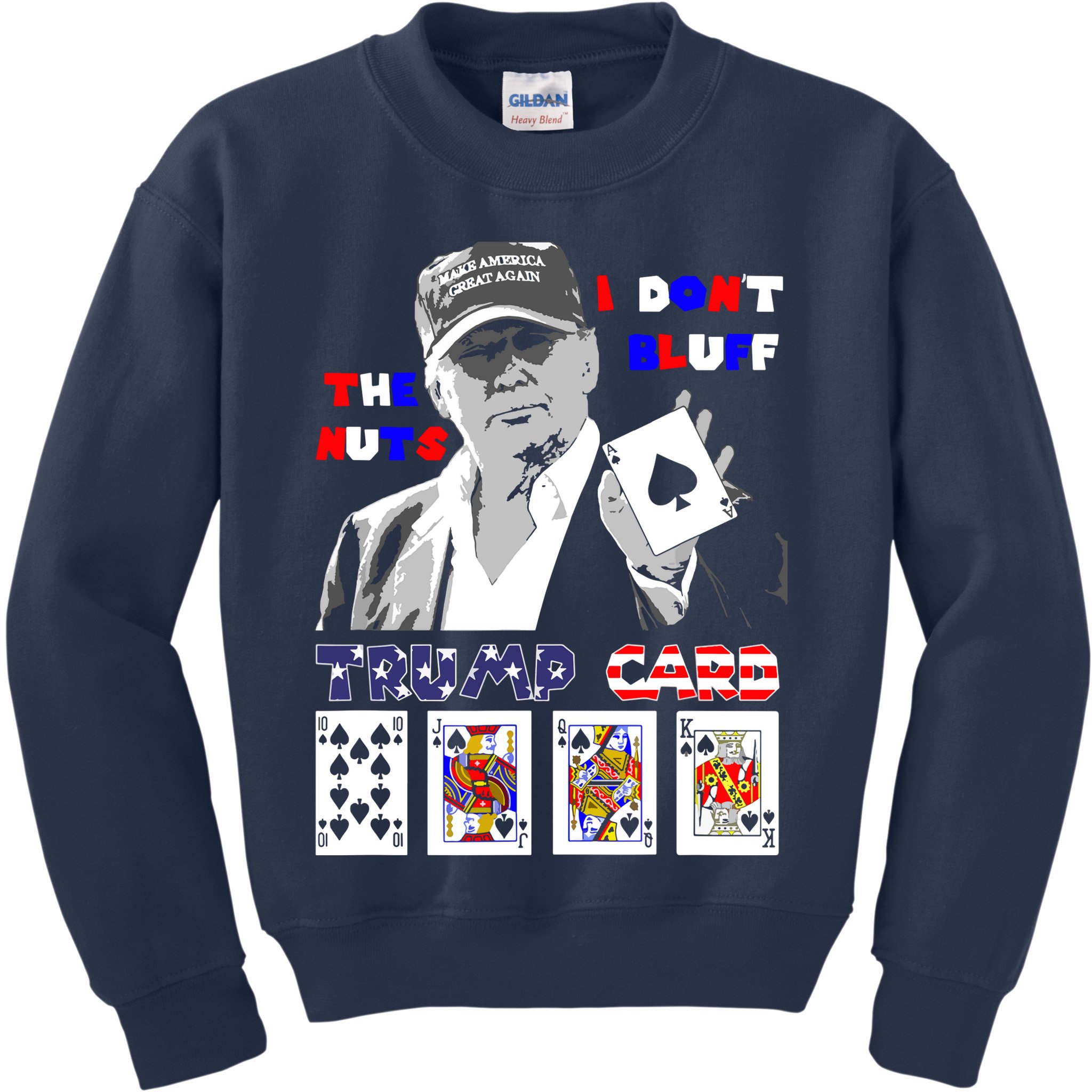 Funny Trump Poker I Dont Bluff The Nuts Ace President Kids Sweatshirt