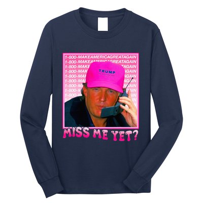 Funny Trump Pink Miss Me Yet Trump 2024 President 2024 Long Sleeve Shirt