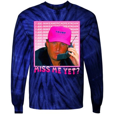 Funny Trump Pink Miss Me Yet Trump 2024 President 2024 Tie-Dye Long Sleeve Shirt