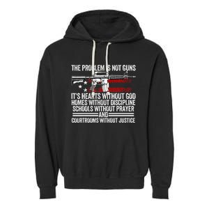 Funny The Problem Is Not Guns ItS Hearts Without God Garment-Dyed Fleece Hoodie