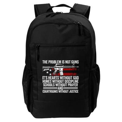 Funny The Problem Is Not Guns ItS Hearts Without God Daily Commute Backpack