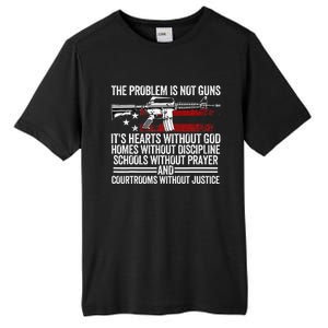 Funny The Problem Is Not Guns ItS Hearts Without God Tall Fusion ChromaSoft Performance T-Shirt