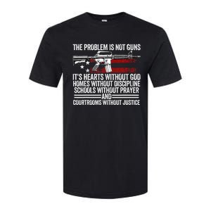 Funny The Problem Is Not Guns ItS Hearts Without God Softstyle CVC T-Shirt