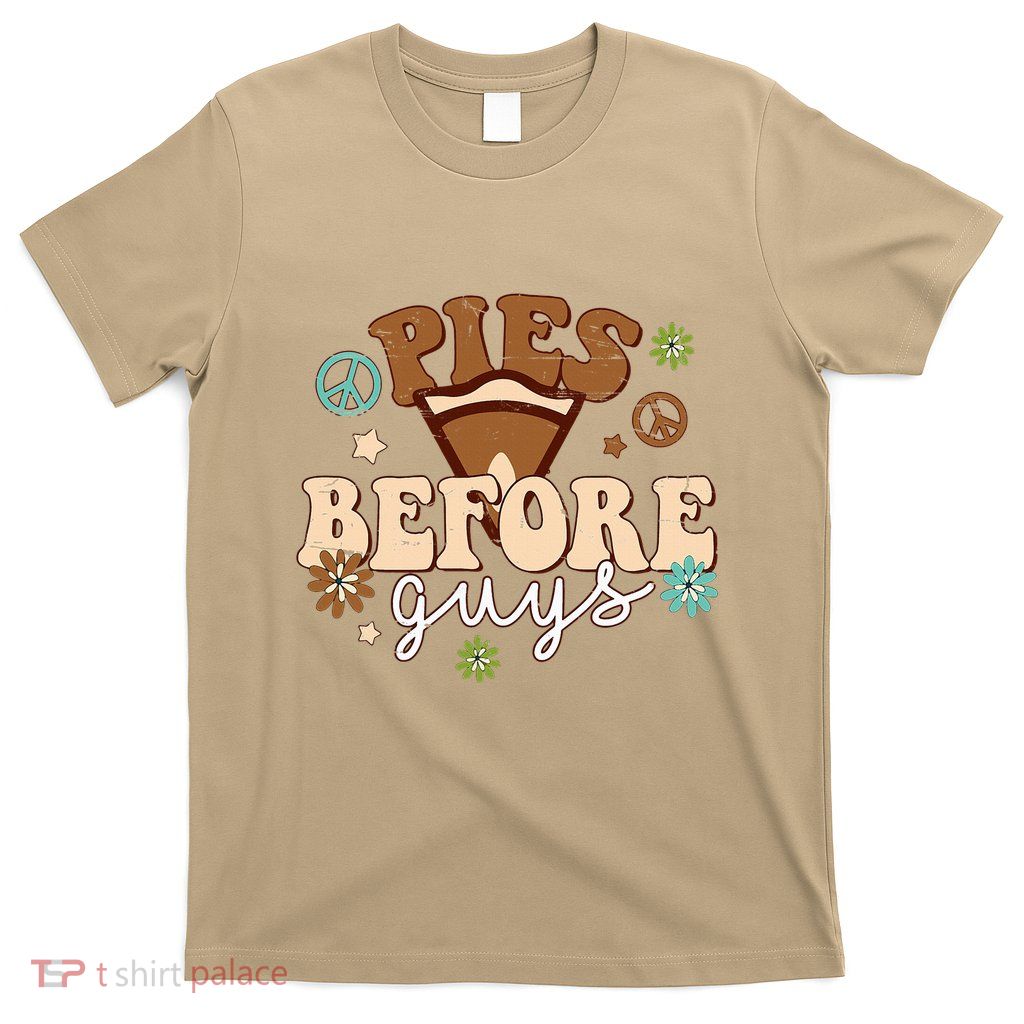 Funny Thanksgiving Pies Before Guys T-Shirt