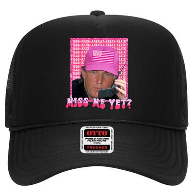 Funny Trump Pink Miss Me Yet Trump 2024 President 2024 High Crown Mesh Back Trucker Hat