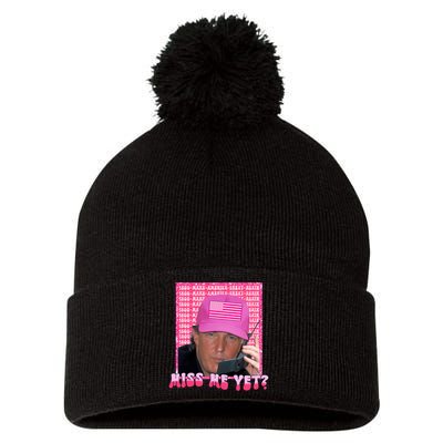 Funny Trump Pink Miss Me Yet Trump 2024 President 2024 Pom Pom 12in Knit Beanie