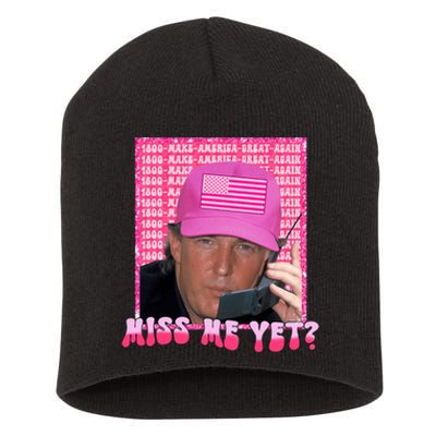 Funny Trump Pink Miss Me Yet Trump 2024 President 2024 Short Acrylic Beanie