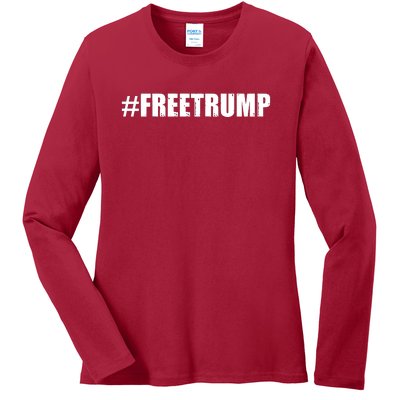 Free Trump Pro Donald Trump 2024 #Freetrump Ladies Long Sleeve Shirt