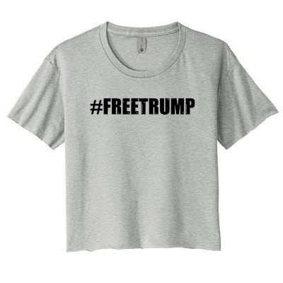 Free Trump Pro Donald Trump 2024 #Freetrump Women's Crop Top Tee