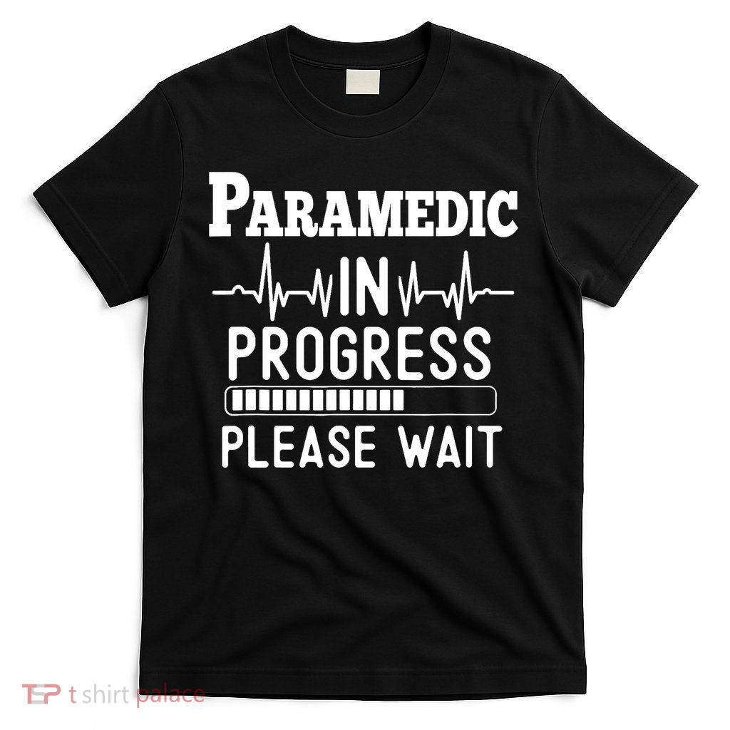 Funny Training, Paramedic In Progress, Medical Student T-Shirt