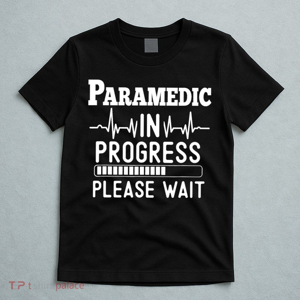 Funny Training, Paramedic In Progress, Medical Student T-Shirt