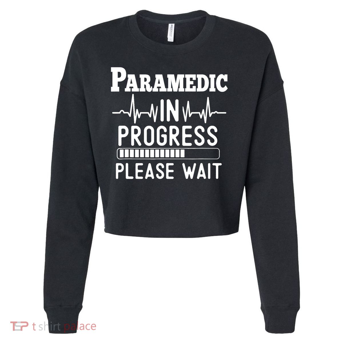 Funny Training, Paramedic In Progress, Medical Student Cropped Pullover Crew